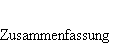 
Zusammenfassung
